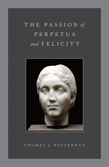 bokomslag The Passion of Perpetua and Felicity