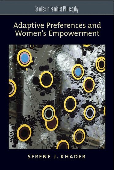 Serene J. Khader - Adaptive Preferences and Women's Empowerment, Inbunden
