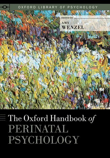 Amy Wenzel - The Oxford Handbook of Perinatal Psychology, Inbunden
