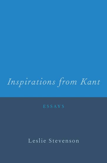 Leslie Stevenson - Inspirations from Kant, Inbunden