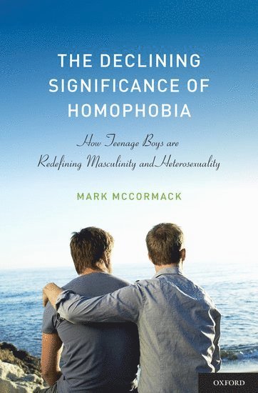 Mark McCormack - Declining Significance of Homophobia, Inbunden