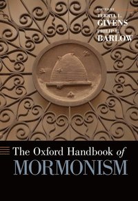 bokomslag The Oxford Handbook of Mormonism