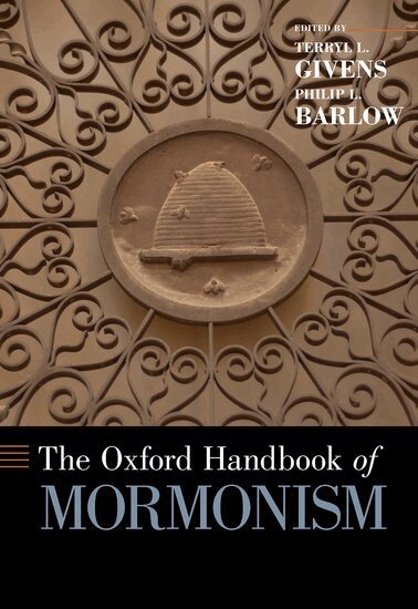 Terryl L. Givens, Philip L. Barlow - The Oxford Handbook of Mormonism, Inbunden