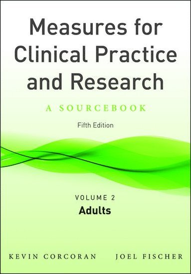 Kevin Corcoran, Joel Fischer - Measures for Clinical Practice and Research, Volume 2: Adults (Revised), Inbunden