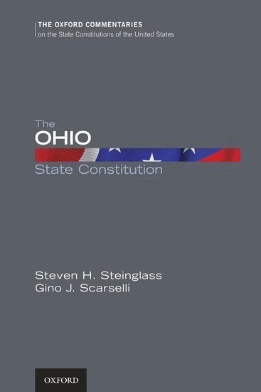 Steven H. Steinglass, Gino J. Scarselli - Ohio State Constitution, Inbunden