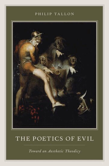 Philip Tallon - The Poetics of Evil, Inbunden