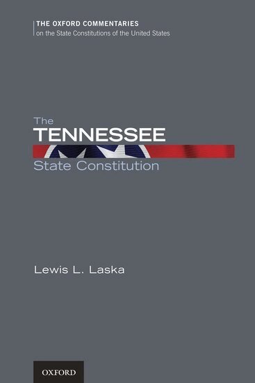 Lewis L. Laska - The Tennessee State Constitution, Inbunden