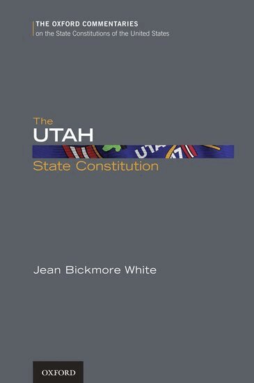 Jean Bickmore White - The Utah State Constitution, Inbunden