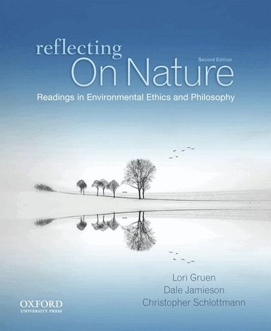 Lori Gruen, Dale Jamieson, Christopher Schlottmann - Reflecting on Nature, Häftad