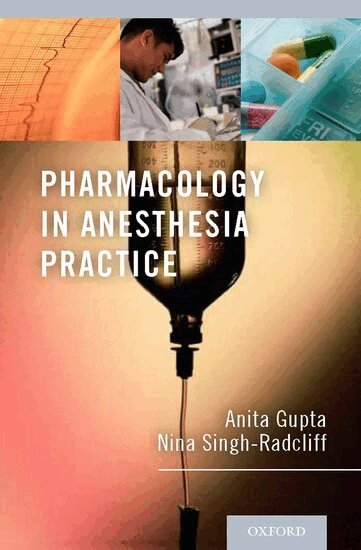 Anita Gupta, Anita Gupta, Nina Singh-Radcliff - Pharmacology in Anesthesia Practice, Häftad