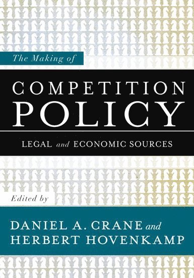 The Making of Competition Policy 1
