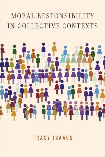 Moral Responsibility in Collective Contexts 1