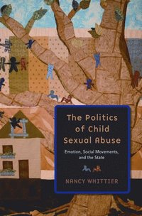 bokomslag The Politics of Child Sexual Abuse