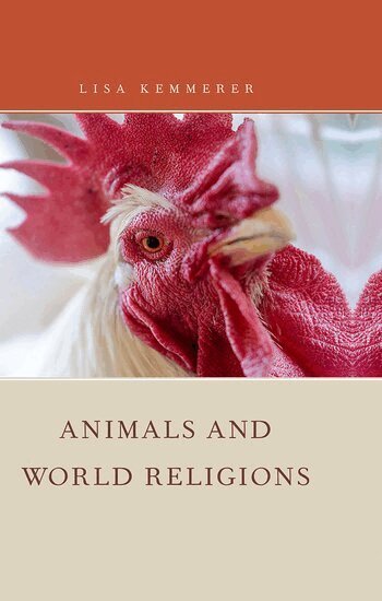 Lisa Kemmerer - Animals and World Religions, Inbunden