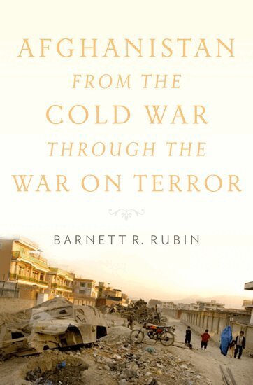 Barnett R. Rubin - Afghanistan in the Post-Cold War Era, Inbunden