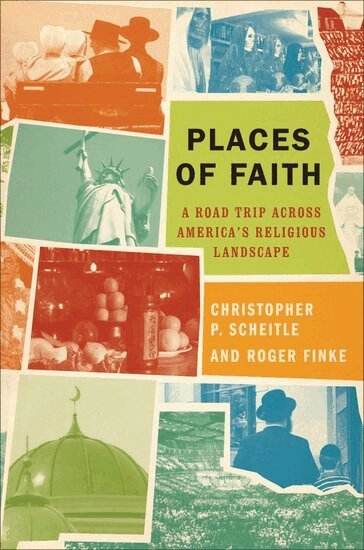 Christopher P. Scheitle, Roger Finke - Places of Faith, Inbunden
