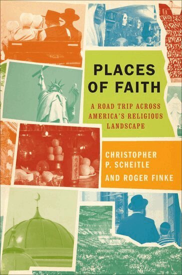 Christopher P. Scheitle, Roger Finke - Places of Faith, Häftad
