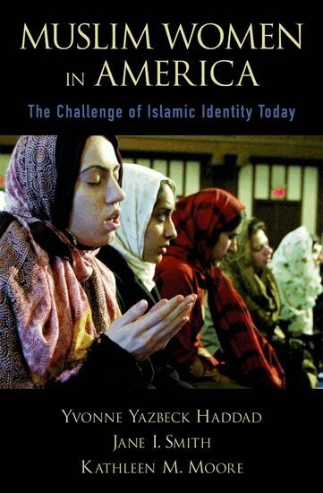 Yvonne Yazbeck Haddad, Jane I. Smith, Kathleen M. Moore - Muslim Women in America, Häftad