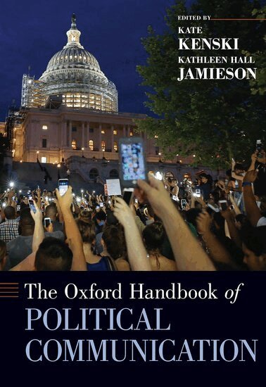 Kate Kenski, Kathleen Hall Jamieson - The Oxford Handbook of Political Communication, Inbunden