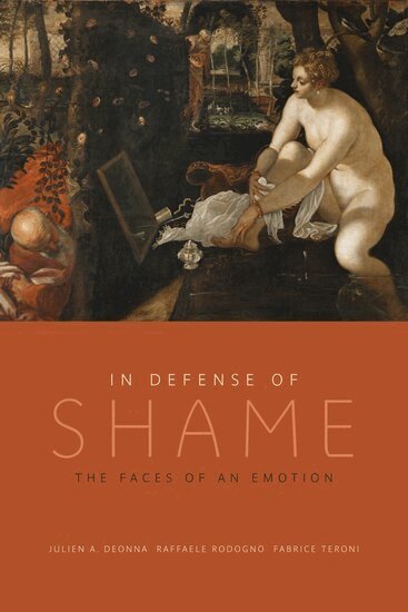 Julien Deonna, Raffaele Rodogno, Fabrice Teroni - In Defense of Shame, Inbunden