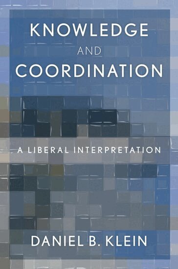 Daniel Klein - Knowledge and Coordination, Inbunden