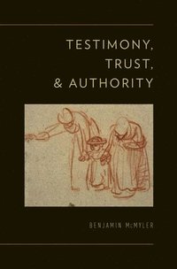 bokomslag Testimony, Trust, and Authority