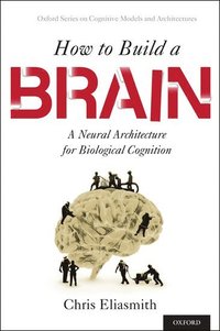 bokomslag How to Build a Brain