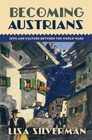 Lisa Silverman - Becoming Austrians, Inbunden