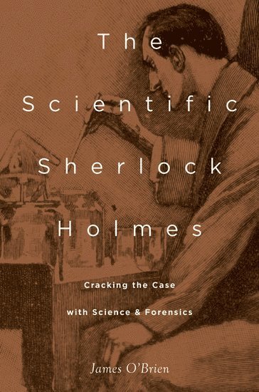 bokomslag The Scientific Sherlock Holmes