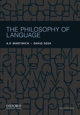A. P. Martinich, David Sosa - Philosophy of Language, Häftad