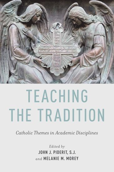 John J. Piderit, Melanie M. Morey, John J Piderit, Melanie M Morey - Teaching the Tradition, Häftad
