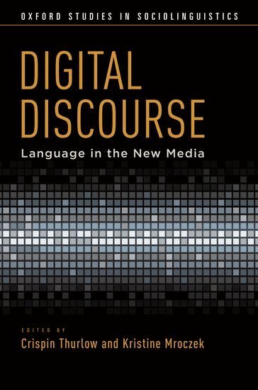 THURLOW, Crispin Thurlow, Kristine Mroczek - Digital Discourse, Inbunden