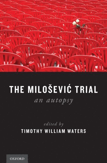 bokomslag The Milosevic Trial