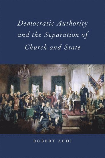 Democratic Authority and the Separation of Church and State 1