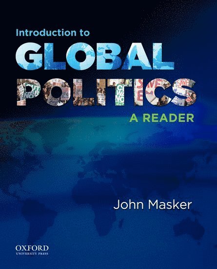 John S. Masker, United States) Masker, John S. (Assistant Professor of Political Science, Assistant Professor of Political Science, Temple University, Philadelphia, PA - Introduction to Global Politics, Häftad
