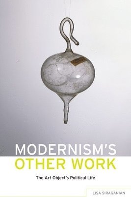 Siraganian, L: Modernism's Other Work
