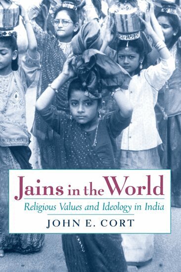 John E. Cort - Jains in the World, Häftad