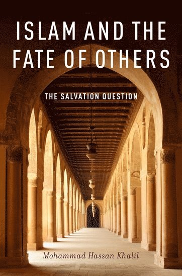 Islam and the Fate of Others