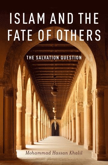 Islam and the Fate of Others 1