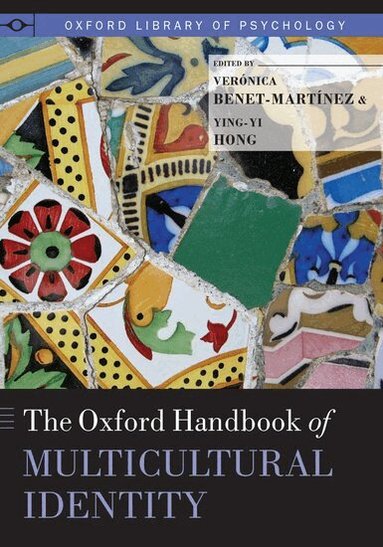 Veronica Benet-Martinez, Ying-Yi Hong - The Oxford Handbook of Multicultural Identity, Inbunden