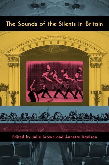 Julie Brown, Annette Davison - The Sounds of the Silents in Britain, Häftad