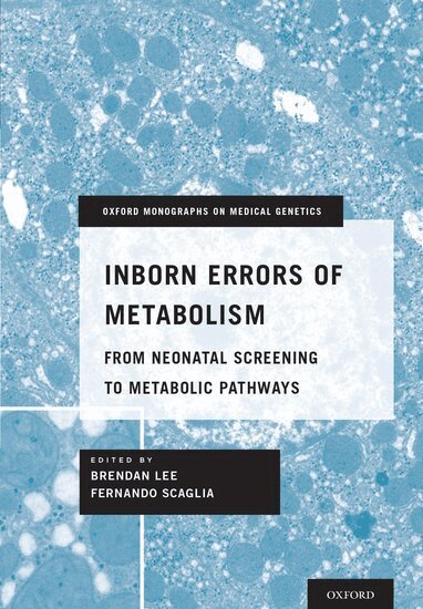 Brendan Lee, Fernando Scaglia - Inborn Errors of Metabolism, Inbunden