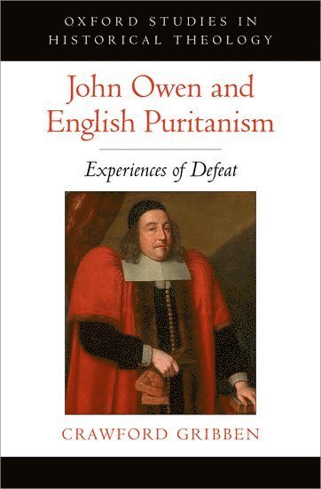 John Owen and English Puritanism 1