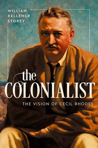 William Kelleher Storey - The Colonialist, Inbunden