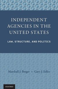 bokomslag Independent Agencies in the United States