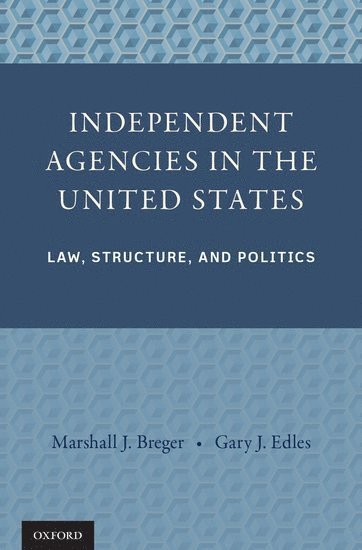 Independent Agencies in the United States 1