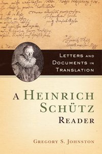 bokomslag A Heinrich Schtz Reader