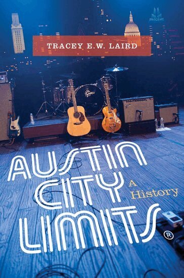 Tracey E. W. Laird - Austin City Limits, Inbunden
