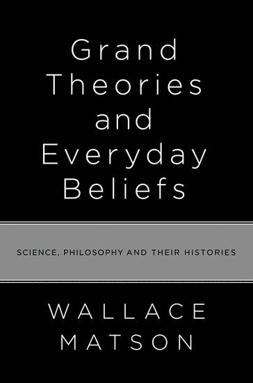 bokomslag Grand Theories and Everyday Beliefs