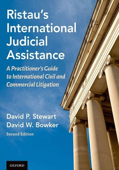 David W. Bowker, David P. Stewart - Ristau's International Judicial Assistance, Inbunden